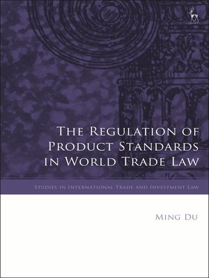cover image of The Regulation of Product Standards in World Trade Law